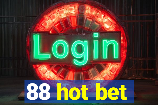 88 hot bet